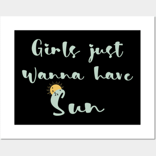 Girls just wanna have sun Posters and Art